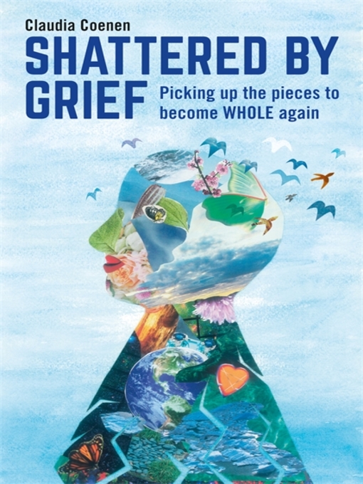 Title details for Shattered by Grief by Claudia Coenen - Available